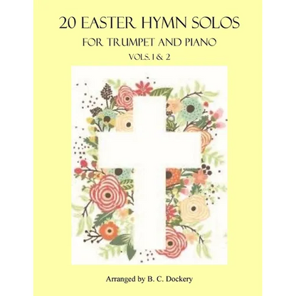 20 Easter Hymn Solos for Trumpet and Piano: Vols. 1 & 2 - Paperback