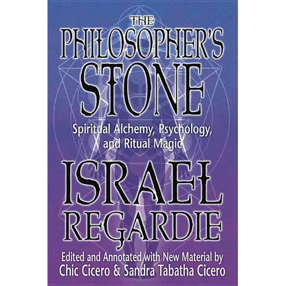 The Philosopher's Stone: Spiritual Alchemy, Psychology, and Ritual Magic - Paperback