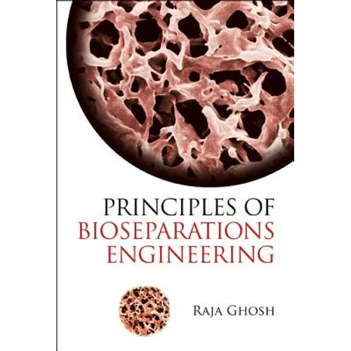 Principles of Bioseparations Engineering - Hardcover