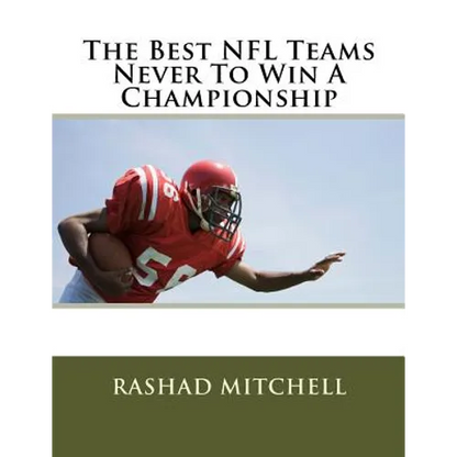 The Best NFL Teams Never To Win A Championship - Paperback