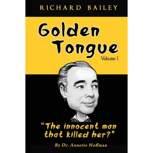 Golden Tongue: Helen Brach "Candy" Heiress and "The innocent man that killed her?" Treat a Lady like a Queen... and she will Love You, forever... - Paperback