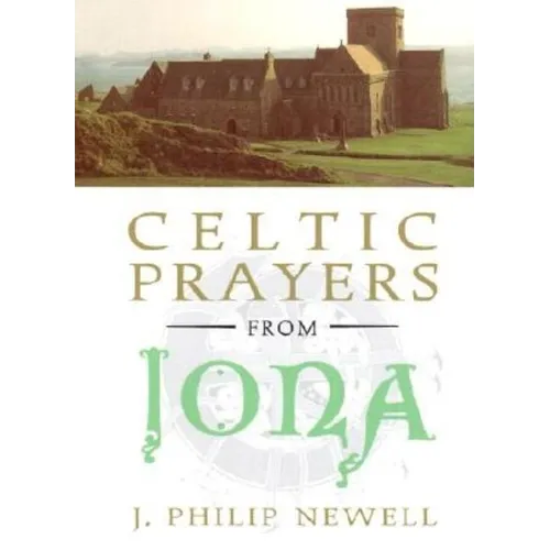 Celtic Prayers from Iona - Hardcover