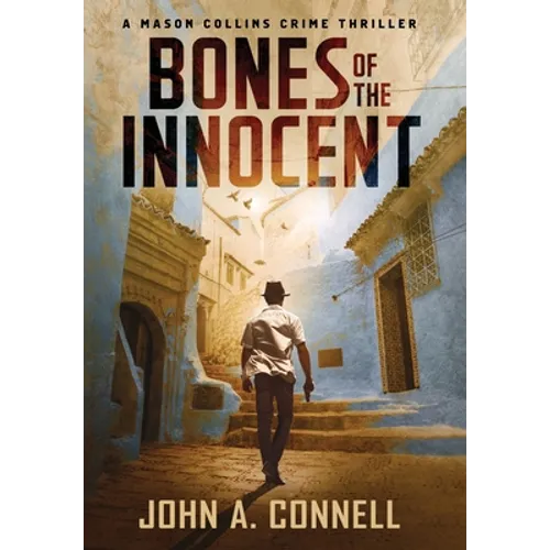 Bones of the Innocent: A Mason Collins Crime Thriller 3 - Hardcover