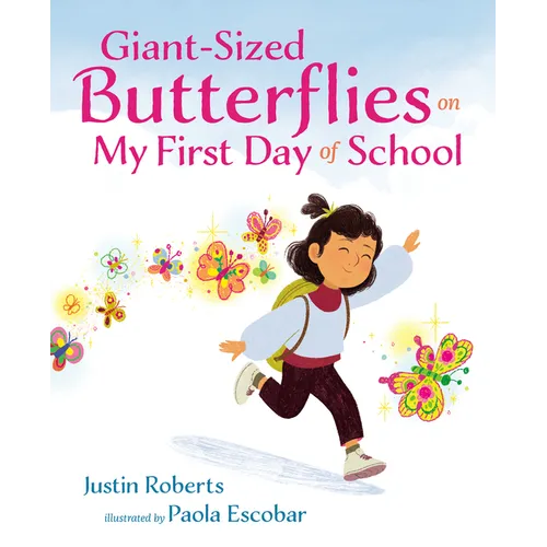 Giant-Sized Butterflies on My First Day of School - Hardcover
