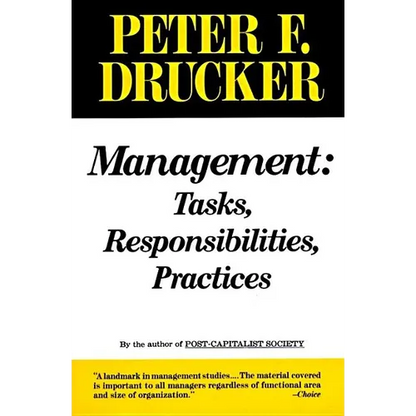 Management: Tasks, Responsibilities, Practices - Paperback