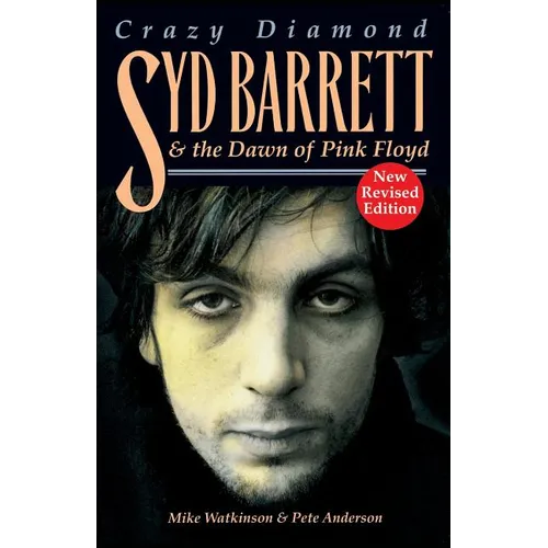Syd Barrett: Crazy Diamond: The Dawn of Pink Floyd (Revised) - Paperback