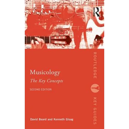 Musicology: The Key Concepts - Paperback