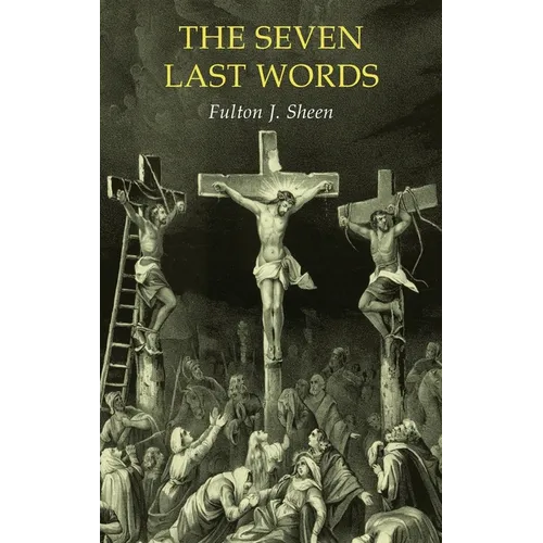 The Seven Last Words - Hardcover