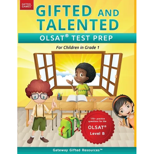 Gifted and Talented OLSAT Test Prep Grade 1: Gifted Test Prep Book for the OLSAT Level B; Workbook for Children in Grade 1 - Paperback