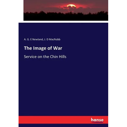The Image of War: Service on the Chin Hills - Paperback