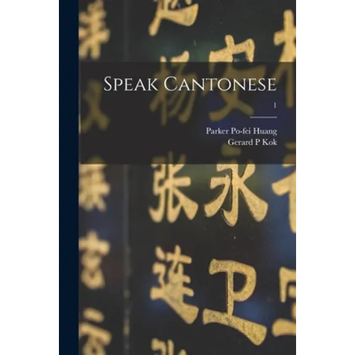 Speak Cantonese; 1 - Paperback