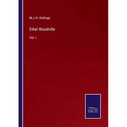 Ethel Woodville: Vol. I - Paperback
