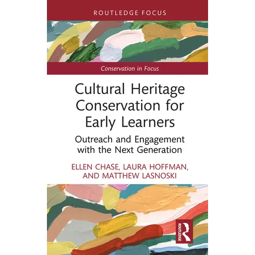 Cultural Heritage Conservation for Early Learners: Outreach and Engagement with the Next Generation - Hardcover