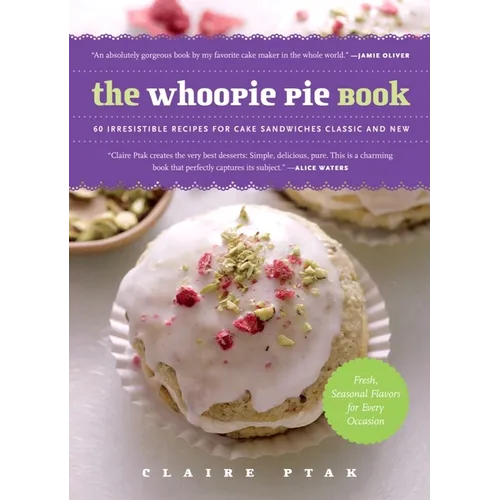 The Whoopie Pie Book: 60 Irresistible Recipes for Cake Sandwiches from the Founder of the Violet Bakery - Paperback