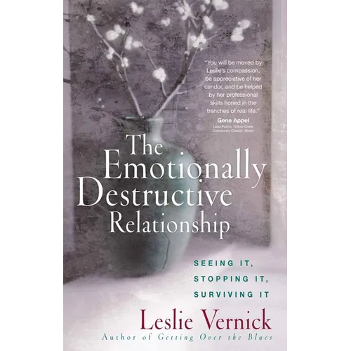 The Emotionally Destructive Relationship: Seeing It, Stopping It, Surviving It - Paperback