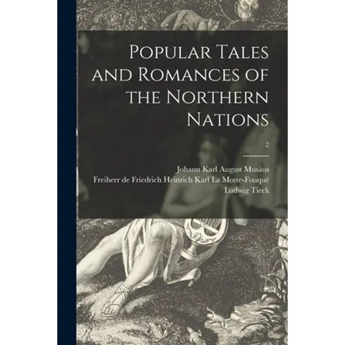 Popular Tales and Romances of the Northern Nations; 2 - Paperback