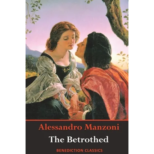 The Betrothed: (Complete and unabridged) - Paperback