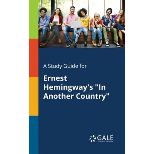 A Study Guide for Ernest Hemingway's "In Another Country" - Paperback