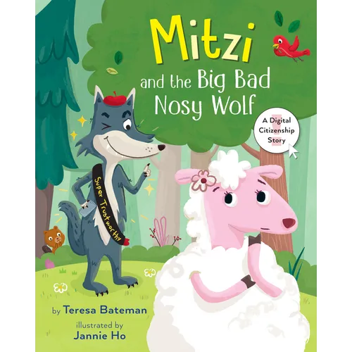 Mitzi and the Big Bad Nosy Wolf: A Digital Citizenship Story - Paperback