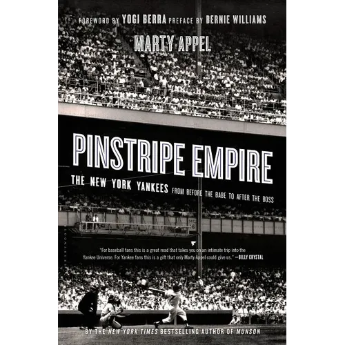 Pinstripe Empire: The New York Yankees from Before the Babe to After the Boss - Paperback