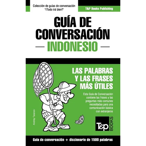 Guía de Conversación Español-Indonesio y diccionario conciso de 1500 palabras - Paperback