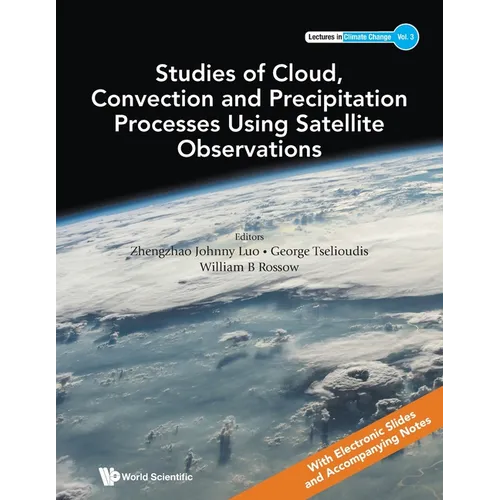Studies Cloud, Convect & Precipitat Process Using Satellite - Paperback