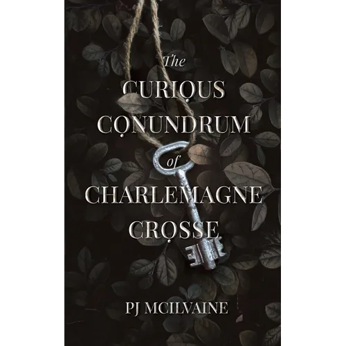 The Curious Conundrum of Charlemagne Crosse - Paperback