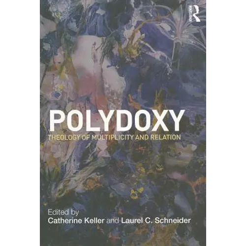 Polydoxy: Theology of Multiplicity and Relation - Paperback