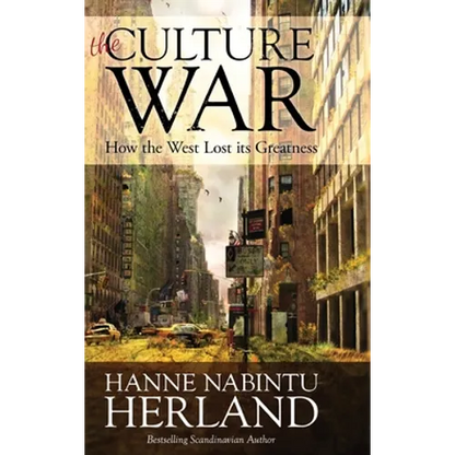 The Culture War: How the West Lost Its Greatness & Was Weakened From Within - Hardcover