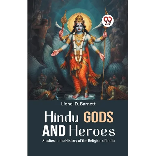 Hindu Gods And Heroes Studies In The History Of The Religion Of India - Paperback