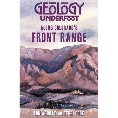 Geology Underfoot Along Colorado's Front Range - Paperback