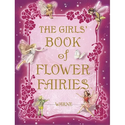 The Girls' Book of Flower Fairies: A Fairy Book for Girls - Hardcover