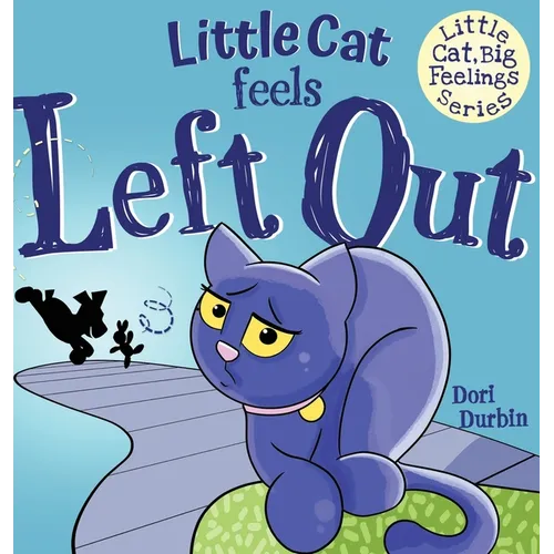 Little Cat Feels Left Out - Hardcover
