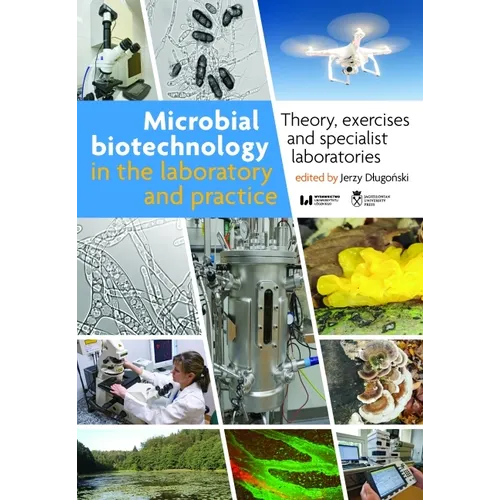 Microbial Biotechnology in the Laboratory and Practice: Theory, Exercises, and Specialist Laboratories - Paperback