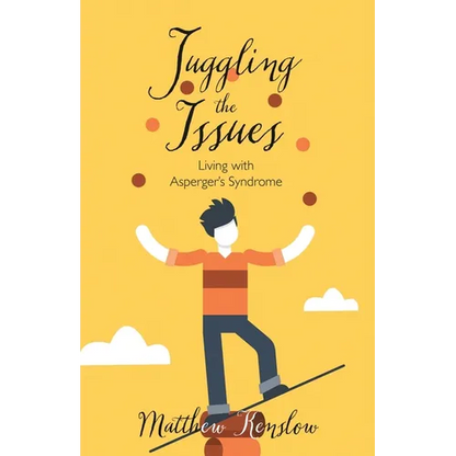Juggling the Issues: Living With Asperger's Syndrome - Paperback