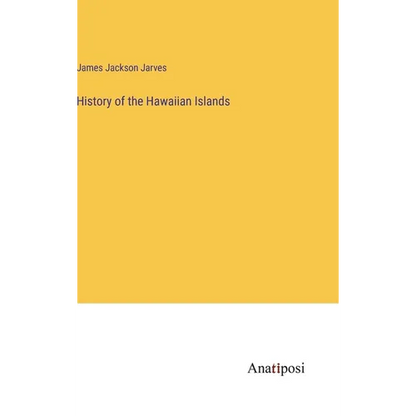 History of the Hawaiian Islands - Hardcover