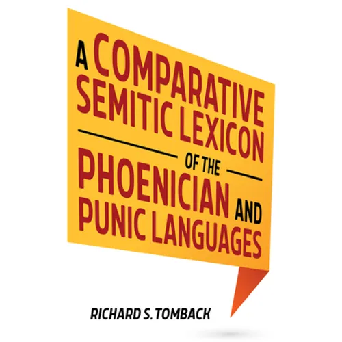 A Comparative Semitic Lexicon of the Phoenician and Punic Languages - Hardcover