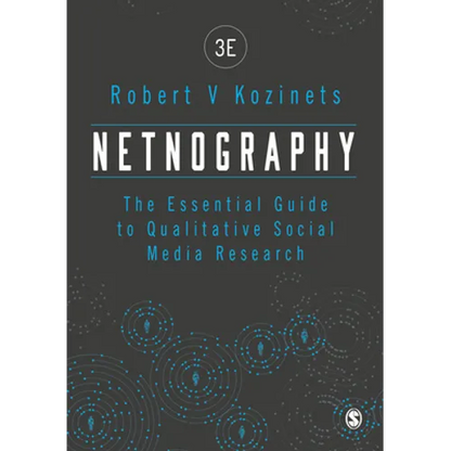 Netnography: The Essential Guide to Qualitative Social Media Research - Paperback