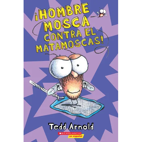 ¡Hombre Mosca Contra El Matamoscas! (Fly Guy vs. the Flyswatter!): Volume 10 - Paperback
