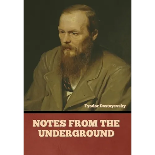 Notes from the Underground - Hardcover