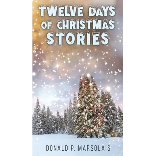 Twelve Days of Christmas Stories - Hardcover