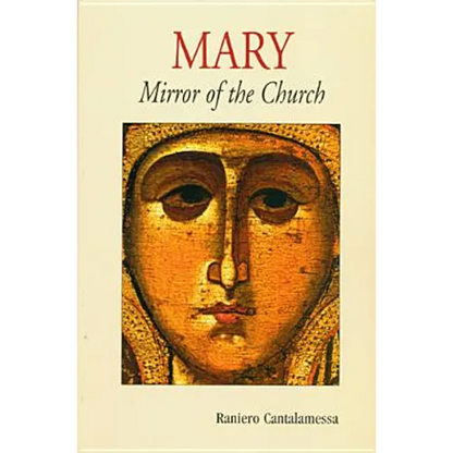 Mary: Mirror of the Church - Paperback
