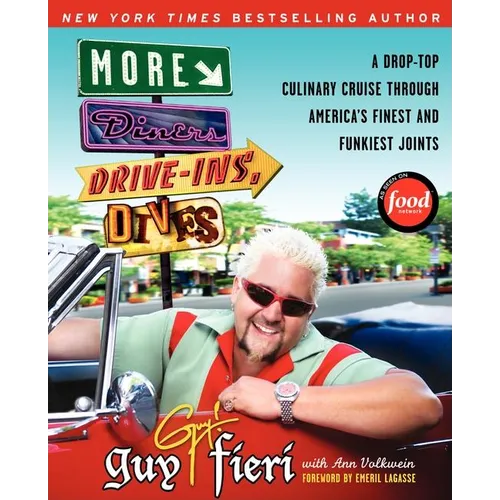 More Diners, Drive-Ins and Dives: A Drop-Top Culinary Cruise Through America's Finest and Funkiest Joints - Paperback