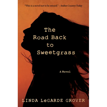 The Road Back to Sweetgrass - Paperback