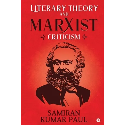Literary Theory and Marxist Criticism - Paperback