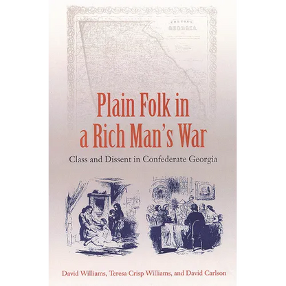 Plain Folk in a Rich Man's War: Class and Dissent in Confederate Georgia - Paperback