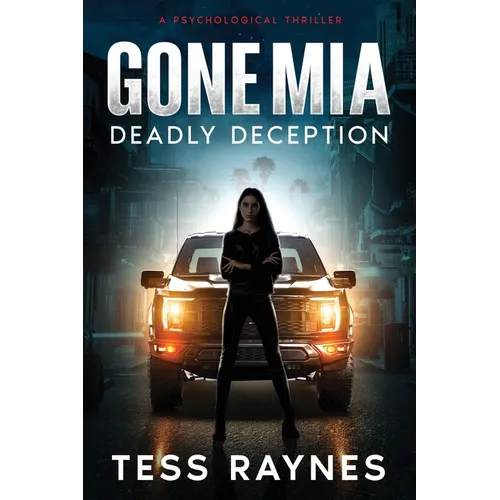 Gone Mia Deadly Deception A Psychological Thriller - Paperback