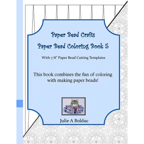 Paper Bead Crafts Paper Bead Coloring Book 5: With 7/8" Paper Bead Cutting Templates - Paperback