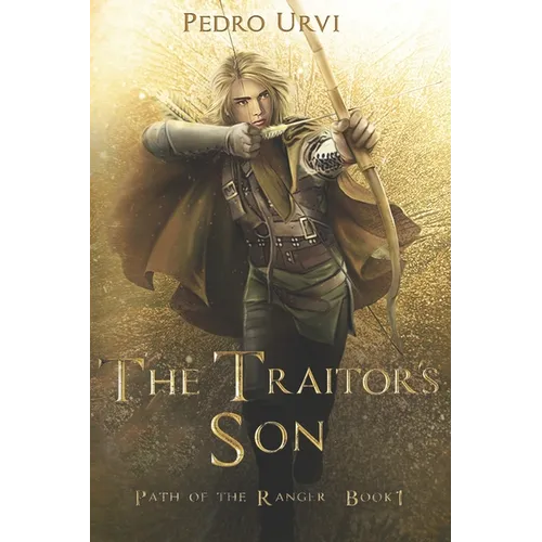 The Traitor's Son: (Path of the Ranger Book 1) - Paperback