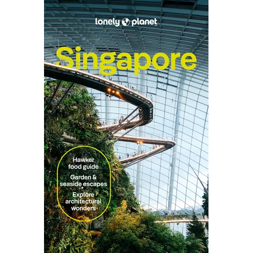 Lonely Planet Singapore: Plan the Trip of a Lifetime Detailed Itineraries & Maps Insider Tips Covers Colonial District, Marina Bay, Chinatown and More - Paperback